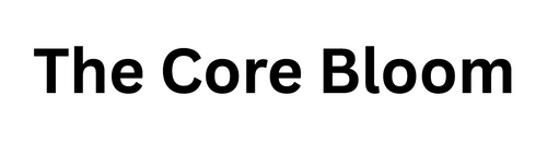 The Core Bloom
